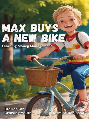 cover image of Max Buys a New Bike--Learning Money Management